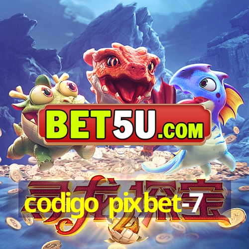 codigo pixbet